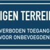 Eigen Terrein Verboden Toegang Voor Onbevoegden Bord Dibond-aluminium - 20x30 Cm 2 Eigen Terrein Verboden Toegang Voor Onbevoegden Bord Dibond-aluminium - 20x30 Cm -WerkPro Verkoopwinkel 1200x809 15