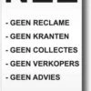 NEE Geen Reclame - Kranten - Collectes - Verkopers - Advies - Aluminium Bordje - Promessa-Design -WerkPro Verkoopwinkel 702x1200 1