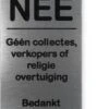 NEE Geen Collectes Verkopers Sticker - Nee Sticker - Zwart / RVS Kleur - Vriendelijk - 8x5 Cm - Bel Niet Aan - Nee Nee Sticker Brievenbus - Colportage Sticker -WerkPro Verkoopwinkel 951x1200 6